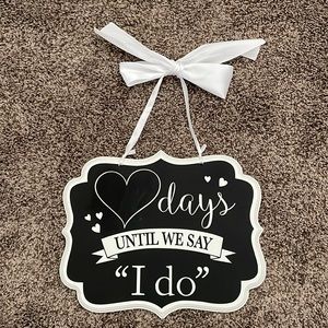 Days until we say “I do” sign